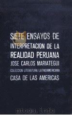 7 ensayos de interpretacion de la realidad peruana   1963  PDF电子版封面    Jose Carlos Mariategui 