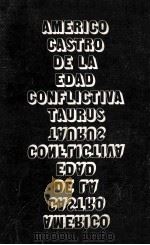 De La Edad Conflictiva   1976  PDF电子版封面    Americo Castro 