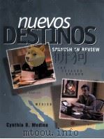 Nuevos destinos:Spanish in review   1998  PDF电子版封面    Cynthia B.Medina 