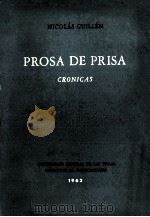 Prosa de prisa:Cronicas   1962  PDF电子版封面    Nicolás Guillén 