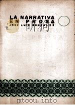 LA NARRATIVA EN PROSA   1972  PDF电子版封面    JOSE LUIS GONZALEZ 