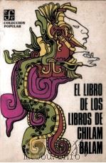 EL LIBRO DE LOS LIBROS DE CHILAM BALAM   1948  PDF电子版封面    ALFREDO BARRERA VASQUEZ Y SILV 