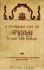 A STANDARD LIST OF SPANISH WORDS AND IDIOMS   1941  PDF电子版封面    HAYWARD KENISTON 