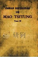 OBRAS ESCOGIDAS DE MAO TSETUNG TOMO III   1971  PDF电子版封面     