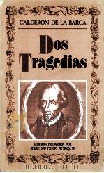 DOS TRAGEDIAS   1978  PDF电子版封面    CALDERON DE LA BARCA 