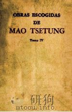 OBRAS ESCOGIDAS DE MAO TSETUNG TOMO IV   1971  PDF电子版封面     