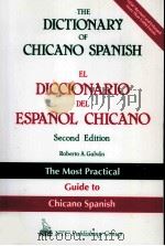 THE DICTIONARY OF CHICANO SPANISH 2ND EDITION   1996  PDF电子版封面    ROBERTO A.GALVáN 