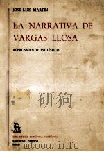 LA NARRATIVA DE VARGAS LLOSA   1974  PDF电子版封面    JOSé LUIS MARTíN 