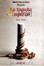 LA ESPANA IMPERIAL   1991  PDF电子版封面    HENRY KAMEN 