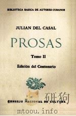 JULIAN DEL CASAL PROSAS TOMO II   1963  PDF电子版封面    BIBLIOTECA BASICA DE AUTORES C 