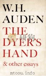 The dyer's hand:and other essays   1975  PDF电子版封面    W.H.Auden 