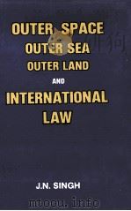 OUTER SPACE OUTER SEA OUTER LAND AND INTERNATIONAL LAW（1987 PDF版）