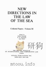 NEW DIRECTIONS IN THE LAW OF THE SEA  COLLECTED PAPERS  VOLIME III   1973  PDF电子版封面     