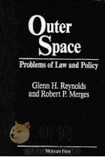 OUTER SPACE PROBLEMS OF LAW AND POLICY   1989  PDF电子版封面  081337622X   