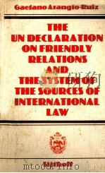 THE UNITED NATIONS DECLARATION ON FRIENDLY RELATIONS AND THE SYSTEM OF THE SOURCES OF INTERNATIONAL（1979 PDF版）