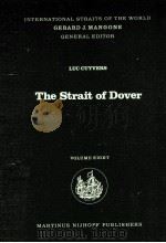 INTERNATIONAL STRAITS OF THE WORLD  THE STRAIT OF DOVER   1986  PDF电子版封面  9024732522   