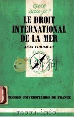 LE DROIT INTERNATIONAL DE LA MER   1985  PDF电子版封面  2130391923   