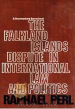 THE FALKLAND ISLANDS DISPUTE IN INTERNATIONAL LAW AND POLITICS：A DOCUMENTARY SOURCEBOOK   1983  PDF电子版封面  0379112515   