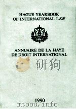 HAGUE YEARBOOK OF INTERNATIONAL LAW  ANNUAIRE DE LA HAYE DE DROIT INTERNATIONAL  1990  VOLUME 3（1991 PDF版）