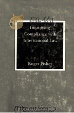 IMPROVING COMPLIANCE WITH INTERNATIONAL LAW   1981  PDF电子版封面  0813908590   