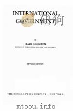 INTERNATIONAL GOVERNMENT  REVISED EDITION   1948  PDF电子版封面     