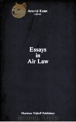 ESSAYS IN AIR LAW   1982  PDF电子版封面  9024725437   