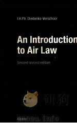 AN INTRODUCTION TO AIR LAW  SECOND REVISED EDITION   1985  PDF电子版封面  9065442243   