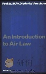 AN INTRODUCTION TO AIR LAW   1983  PDF电子版封面  9065440976   