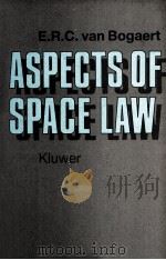 ASPECTS OF SPACE LAW   1986  PDF电子版封面  9065440488   