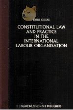 CONSTITUTIONAL LAW AND PRACTICE IN THE INTERNATIONAL LABOUR ORGANISATION（1985 PDF版）