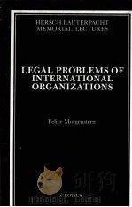 LEGAL PROBLEMS OF INTERNATIONAL ORGANIZATIONS   1986  PDF电子版封面     