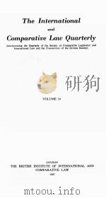 THE INTERNATIONAL AND COMPARATIVE LAW QUARTERLY  VOLUME 16   1967  PDF电子版封面     