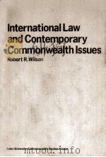 INTERNATIONAL LAW AND CONTEMPORARY COMMONWEALTH ISSUES   1971  PDF电子版封面  0822302462   
