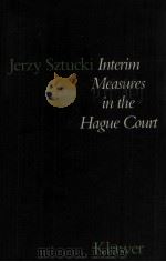 INTERIM MEASURES IN THE HAGUE COURT AN ATTEMPT AT A SCRUTINY（1983 PDF版）