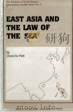 EAST ASIA AND THE LAW OF THE SEA   1983  PDF电子版封面     