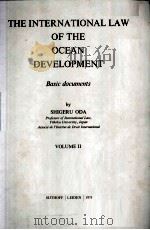 THE INTERNATIONAL LAW OF THE OCEAN DEVELOPMENT VOLUME II   1975  PDF电子版封面  9028602240   