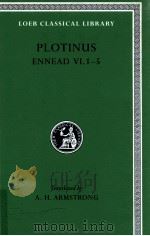 PLOTINUS ENNEAD VI 1-5   1988  PDF电子版封面    A.H.ARMSTRONG 