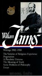WILLIAM JAMES WRITINGS 1902-1910   1987  PDF电子版封面    WILLIAM JAMES 