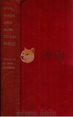 WHY WHEN AND HOW TO GO PUBLIC   1970  PDF电子版封面    G.SCOTT HUTCHISON 