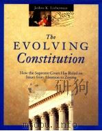 THE EVOLVING CONSTITUTION   1992  PDF电子版封面    FETBRO K.LIEBERMAN 