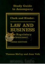 LAW AND BUSINESS THE REGULATORY ENVIRONMENT   1991  PDF电子版封面    CLARK  KINDER 