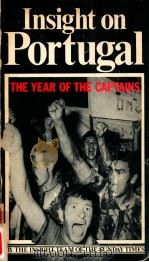 INSIGHT ON PORTUGAL THE YEAR OF THE CAPTAINS（1975 PDF版）
