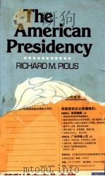 THE AMERICAN PRESIDENCY   1944  PDF电子版封面    RICHARD M.PIOUS 