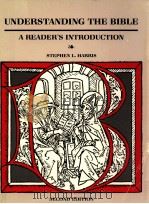 UNDERSTANDING THE BIBLE A READER'S INTRODUCTION   1985  PDF电子版封面    STEPHEN L.HARRIS 