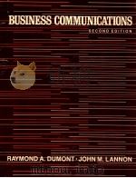 BUSINESS COMMUNICATIONS SECOND EDITION   1987  PDF电子版封面    RAYMOND A.DOUMONT  JOHN M.LANN 