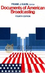 DOCUMENTS OF AMERICAN BROADCASTING   1984  PDF电子版封面    FRANK J.KAHN 