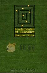 FUNDAMENTALS OF GUIDANCE   1966  PDF电子版封面    BRUCE SHERTZER  SHELLEY C.STON 