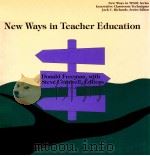 NEW WAYS IN TEACHER EDUCATION   1993  PDF电子版封面    DONALD FREEMAN  STEVE CORNWELL 