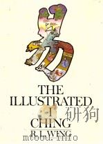 THE ILLUSTRATED I CHING   1982  PDF电子版封面    R.L.WING 