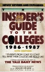 THE INSIDER'S GUIDE TO THE COLLEGES 1986-1987   1985  PDF电子版封面    THE YALE DAILY NEWS 